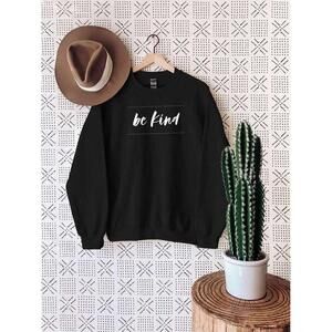 Be Kind Motivational Cute Graphic Sweatshirt